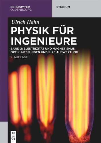 Physik für Ingenieure: Band 2 Elektrizität und Magnetismus, Optik, Messungen und ihre Auswertung