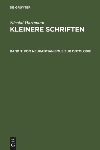 Kleinere Schriften: Band 3 Vom Neukantianismus zur Ontologie