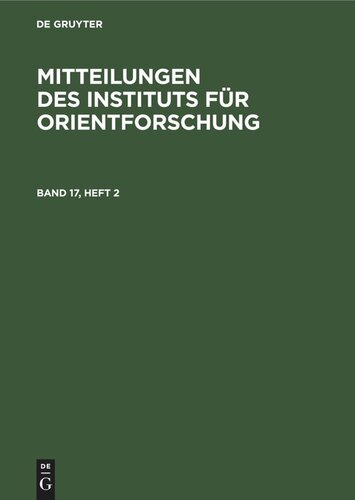 Mitteilungen des Instituts für Orientforschung: Band 17, Heft 2