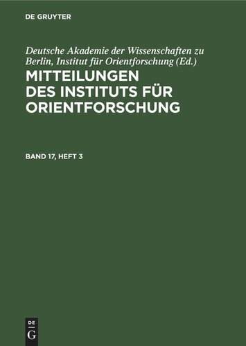 Mitteilungen des Instituts für Orientforschung: Band 17, Heft 3
