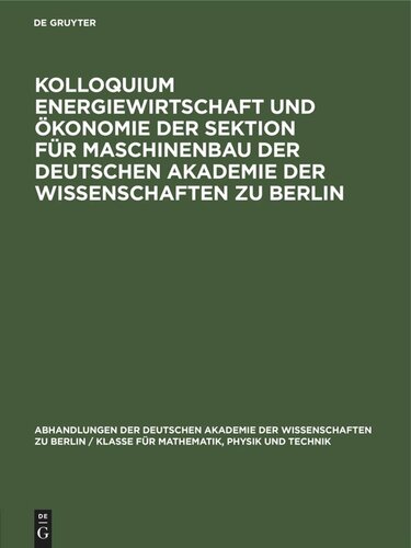 Kolloquium Energiewirtschaft und Ökonomie der Sektion für Maschinenbau der Deutschen Akademie der Wissenschaften zu Berlin: am 22. Oktober 1958 im Pumpspeicherwerk Niederwartha
