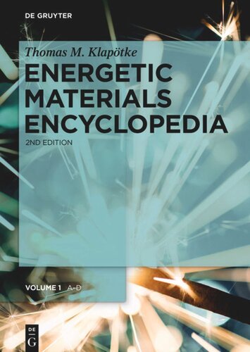 Energetic Materials Encyclopedia: Volume 1 A - D