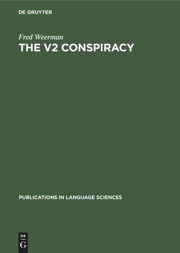 The V2 Conspiracy: A synchronic and a diachronic analysis of verbal positions in Germanic languages