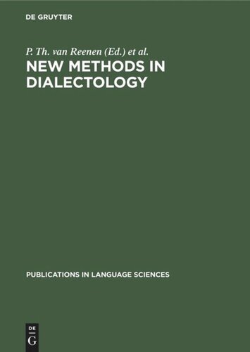 New Methods in Dialectology: Proceedings of a Workshop held at the Free University of Amsterdam, December, 7–10, 1987
