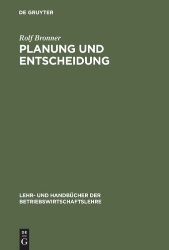 Planung und Entscheidung: Grundlagen - Methoden - Fallstudien
