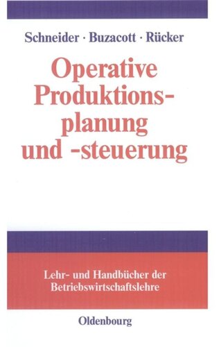 Operative Produktionsplanung und -steuerung: Konzepte und Modelle des Informations- und Materialflusses in komplexen Fertigungssystemen