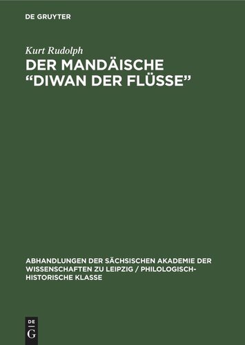 Der Mandäische „Diwan der Flüsse“: [Vorgetragen in der Sitzung vom 13. Febr. 1976]