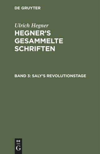 Hegner's gesammelte Schriften: Band 3 Saly's Revolutionstage