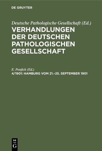 Verhandlungen der Deutschen Pathologischen Gesellschaft: 4/1901 Hamburg vom 21.–25. September 1901