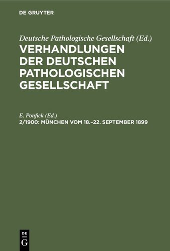 Verhandlungen der Deutschen Pathologischen Gesellschaft: 2/1900 München vom 18.–22. September 1899