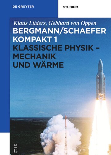 Bergmann/Schaefer kompakt – Lehrbuch der Experimentalphysik: Band 1 Klassische Physik - Mechanik und Wärme
