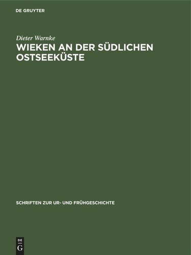 Wieken an der südlichen Ostseeküste: Zur wirtschaftlichen und gesellschaftlichen Rolle der Wieken im mittelalterlichen Feudalstaat