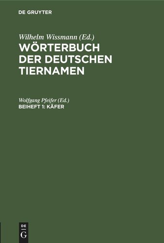Wörterbuch der Deutschen Tiernamen: Beiheft 1 Käfer