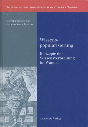BAND 4 Wissenspopularisierung: Konzepte der Wissensverbreitung im Wandel