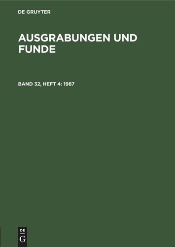 Ausgrabungen und Funde: Band 32, Heft 4 1987