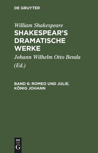 Shakespear’s dramatische Werke: Band 6 Romeo und Julie. König Johann