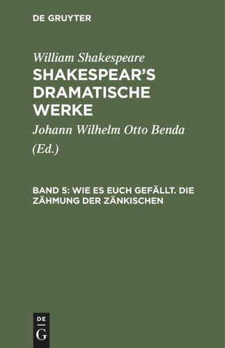 Shakespear’s dramatische Werke: Band 5 Wie es euch gefällt. Die Zähmung der Zänkischen