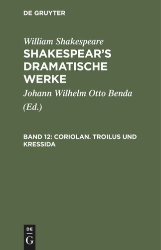 Shakespear’s dramatische Werke: Band 12 Coriolan. Troilus und Kressida