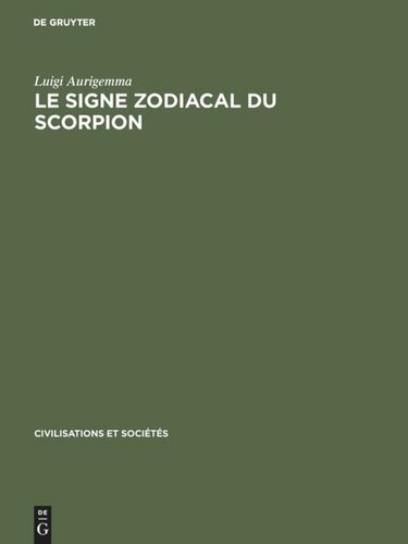 Le Signe zodiacal du Scorpion: Dans les traditions occidentales de l'Antiquitégréco-latine à la Renaissance