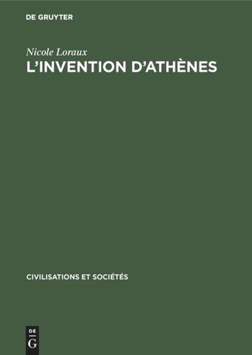 L’invention d’Athènes: Histoire de l’oraison funèbre dans la »cité classique«