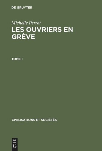 Les ouvriers en grève: Tome I