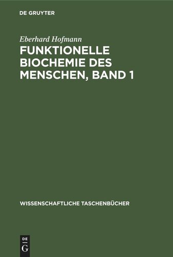 Funktionelle Biochemie des Menschen, Band 1