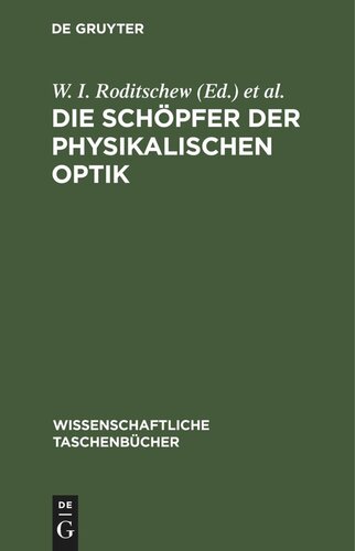 Die Schöpfer der physikalischen Optik: Eine Artikelsammlung
