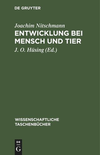Entwicklung bei Mensch und Tier: (Embryologie)