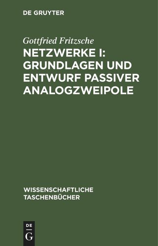 Netzwerke I: Grundlagen und Entwurf passiver Analogzweipole