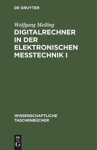 Digitalrechner in der elektronischen Meßtechnik I