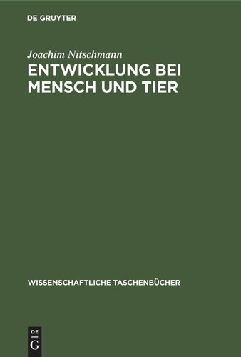 Entwicklung bei Mensch und Tier: (Embryologie)