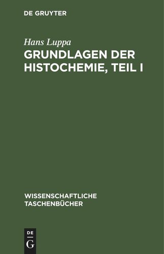 Grundlagen der Histochemie, Teil I