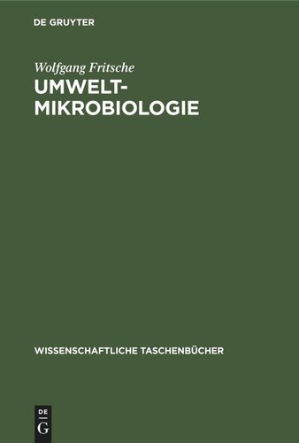 Umwelt-Mikrobiologie: Mikrobiologie des Umweltschutzes und der Umweltgestaltung