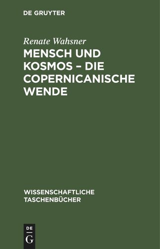 Mensch und Kosmos – die copernicanische Wende