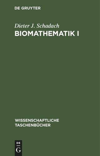 Biomathematik I: Kombinatorik, Wahrscheinlichkeit und Information