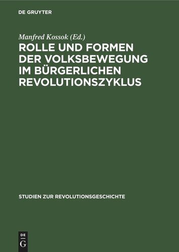 Rolle und Formen der Volksbewegung im bürgerlichen Revolutionszyklus