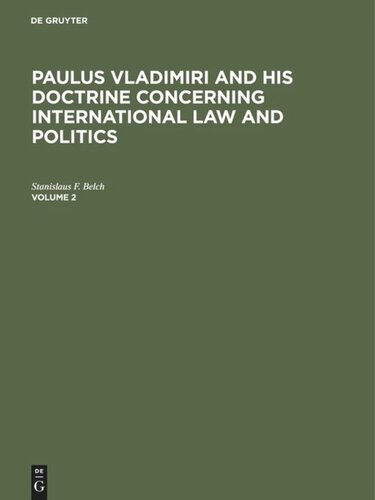 Paulus Vladimiri and his doctrine concerning international law and politics: Volume 2 Paulus Vladimiri and his doctrine concerning international law and politics