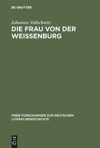 Die Frau von der Weißenburg: Das Lied und die Sage