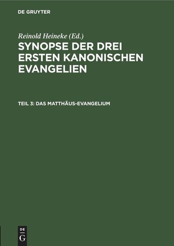 Synopse der drei ersten kanonischen Evangelien. Teil 3 Das Matthäus-Evangelium: Mit Parallelen aus dem Lukas-Evangelium