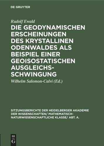 Die geodynamischen Erscheinungen des krystallinen Odenwaldes als Beispiel einer geoisostatischen Ausgleichsschwingung