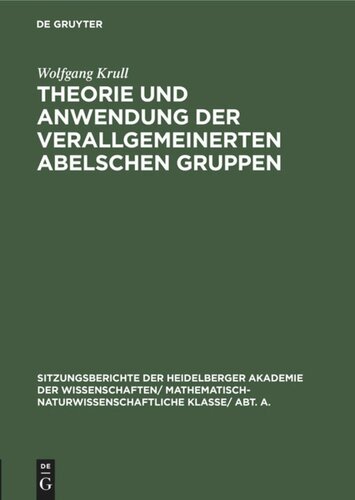 Theorie und Anwendung der verallgemeinerten Abelschen Gruppen