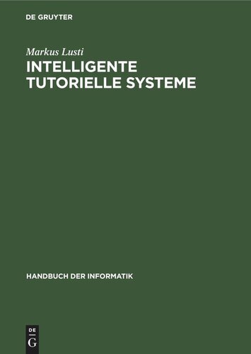 Intelligente tutorielle Systeme: Einführung in wissensbasierte Lernsysteme