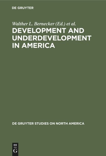 Development and Underdevelopment in America: Contrasts of Economic Growth in North and Latin America in Historical Perspective