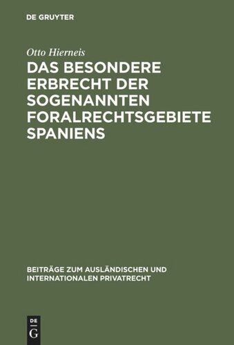 Das besondere Erbrecht der sogenannten Foralrechtsgebiete Spaniens