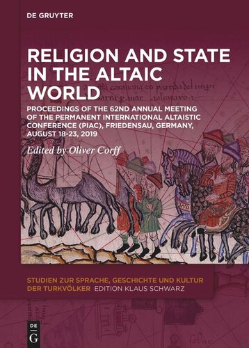 Religion and State in the Altaic World: Proceedings of the 62nd Annual Meeting of the Permanent International Altaistic Conference (PIAC), Friedensau, Germany, August 18–23, 2019