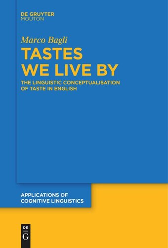 Tastes We Live By: The Linguistic Conceptualisation of Taste in English