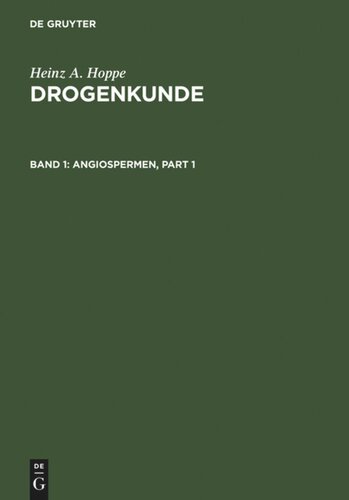 Drogenkunde: Band 1 Angiospermen