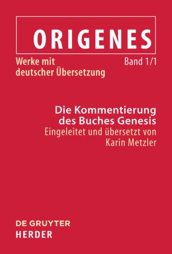 Werke mit deutscher Übersetzung: Band 1/1 Die Kommentierung des Buches Genesis