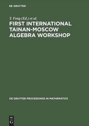 First International Tainan-Moscow Algebra Workshop: Proceedings of the International Conference held at National Cheng Kung University Tainan, Taiwan, Republic of China, July 23–August 22, 1994