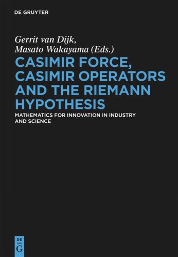 Casimir Force, Casimir Operators and the Riemann Hypothesis: Mathematics for Innovation in Industry and Science